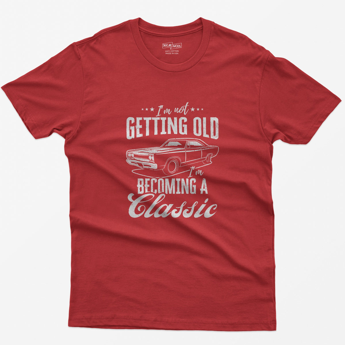 I'm Not Getting Old I'm Becoming a Classic T-Shirt - Red