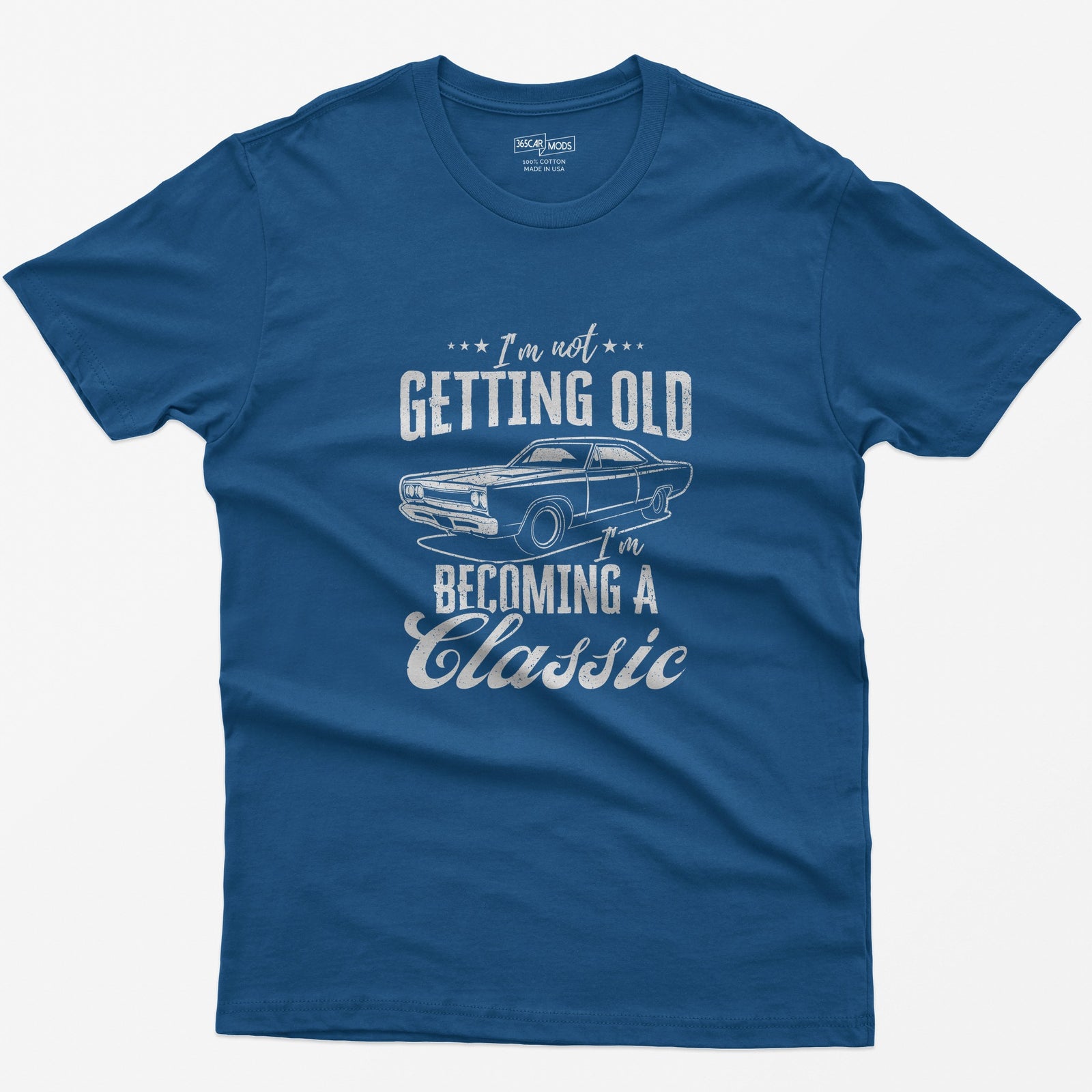 I'm Not Getting Old I'm Becoming a Classic T-Shirt - Royal