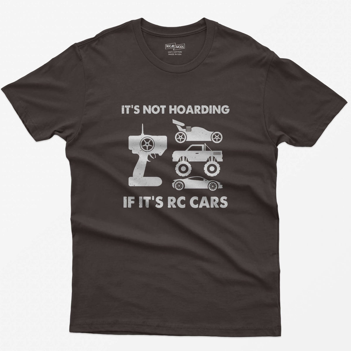 Dark Chocolate t-shirt with It's Not Hoarding If It's RC Cars text, a radio transmitter, RC buggy, monster truck and drift car