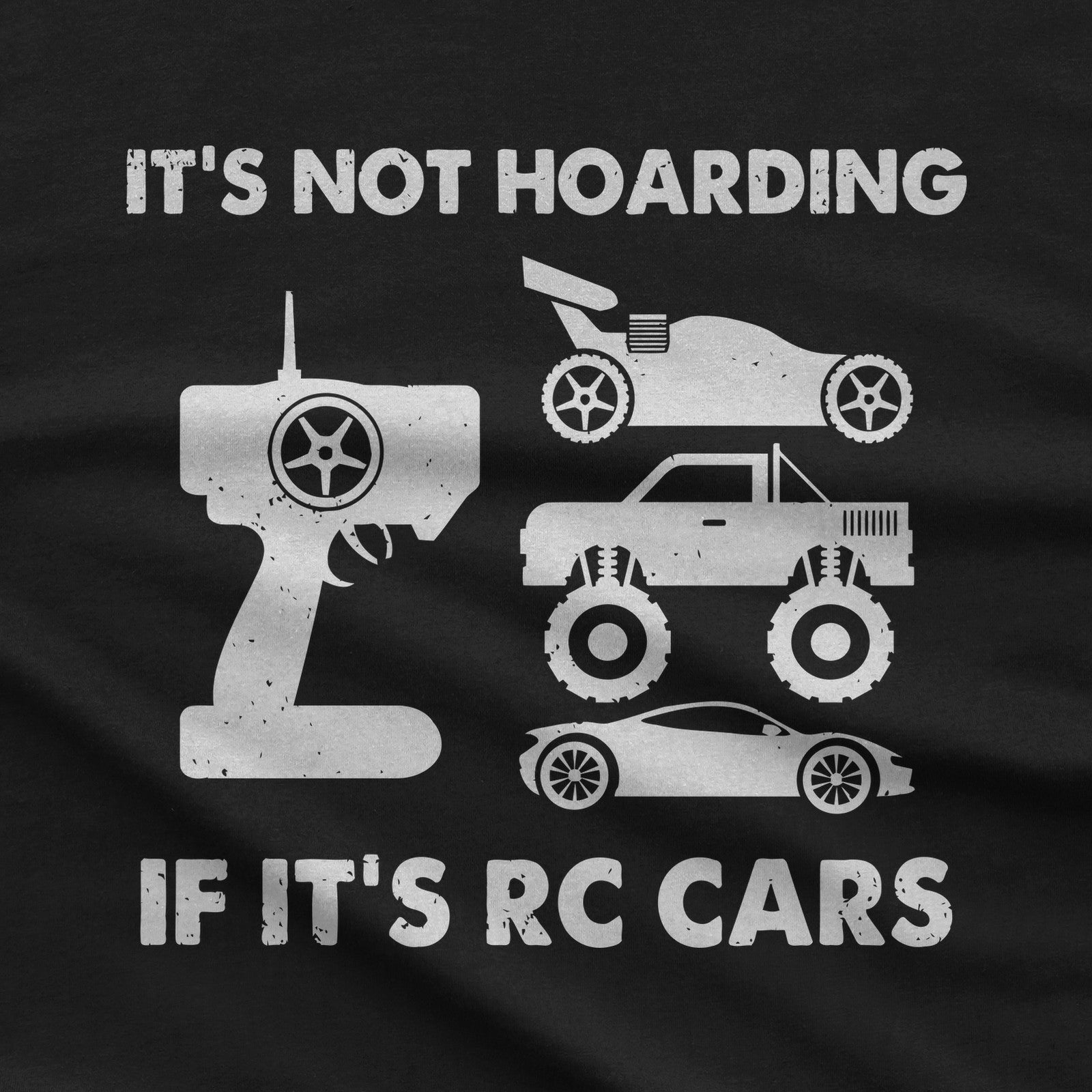 It's Not Hoarding If It's RC Cars T-Shirt design close-up