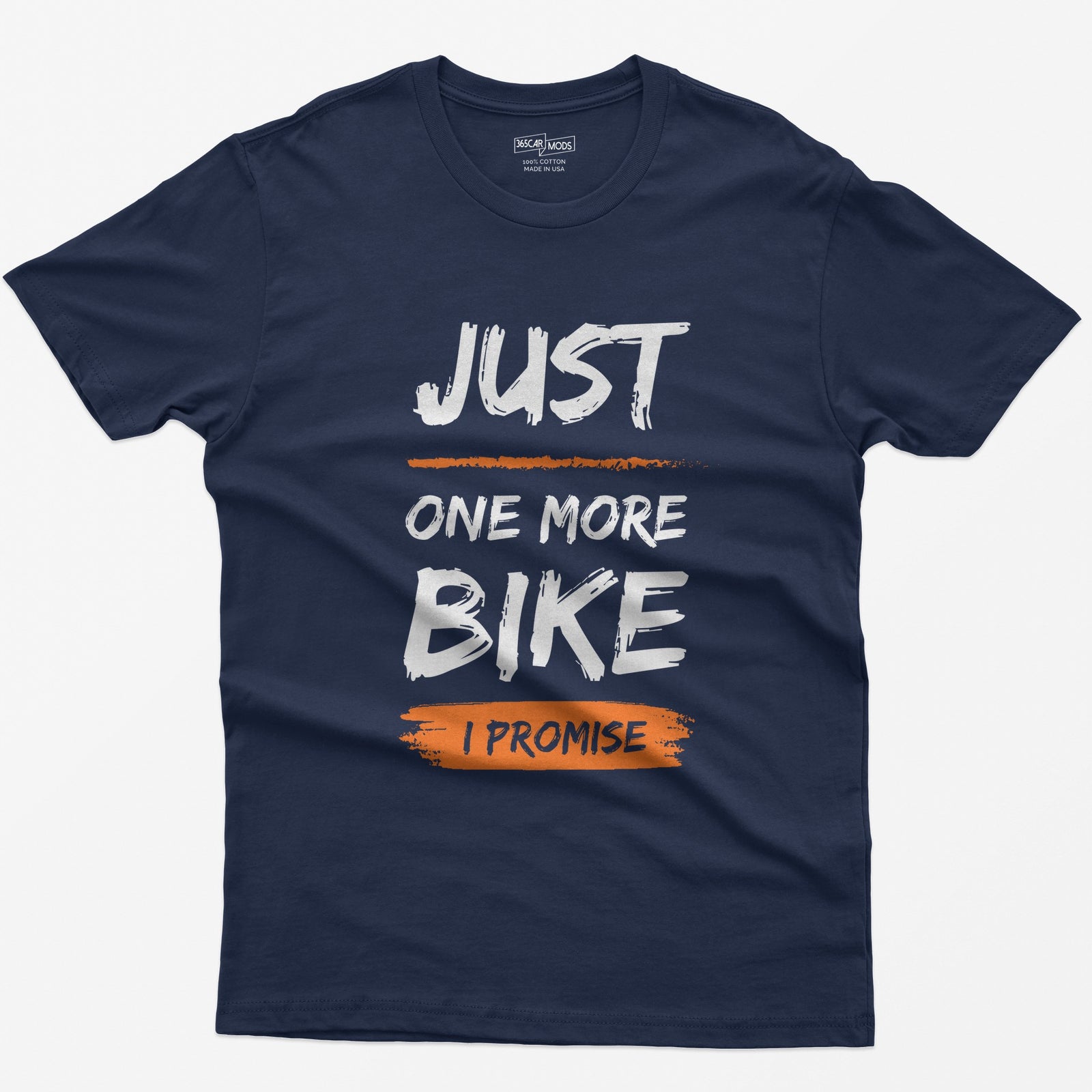 Navy t-shirt with Just One More Bike in rough white brush lettering and I Promise on an orange paint stroke