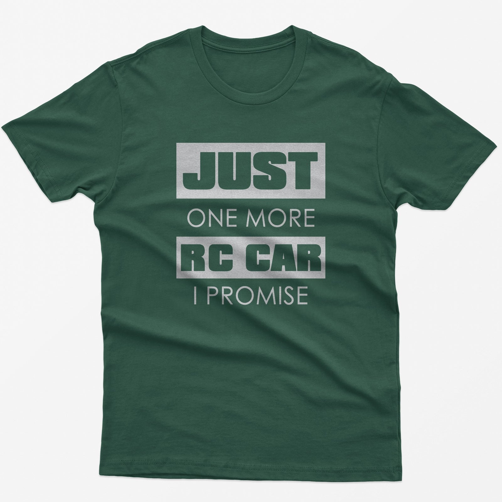 Just One More RC Car I Promise T-Shirt in Forest Green