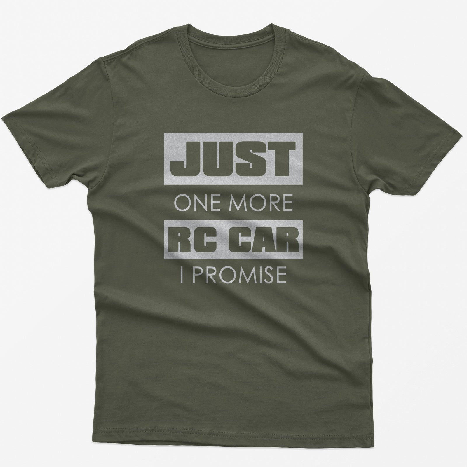 Just One More RC Car I Promise T-Shirt in Military Green