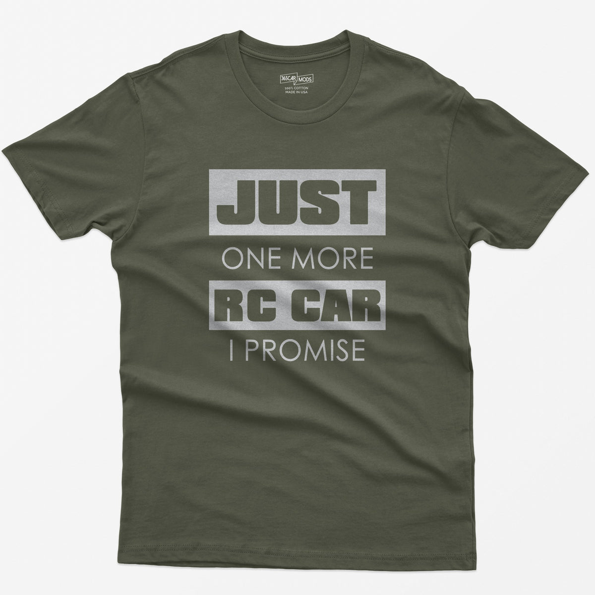 Just One More RC Car I Promise T-Shirt in Military Green