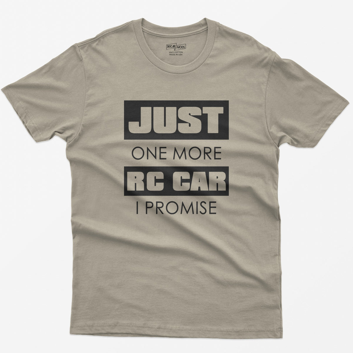 Just One More RC Car I Promise T-Shirt in Sand