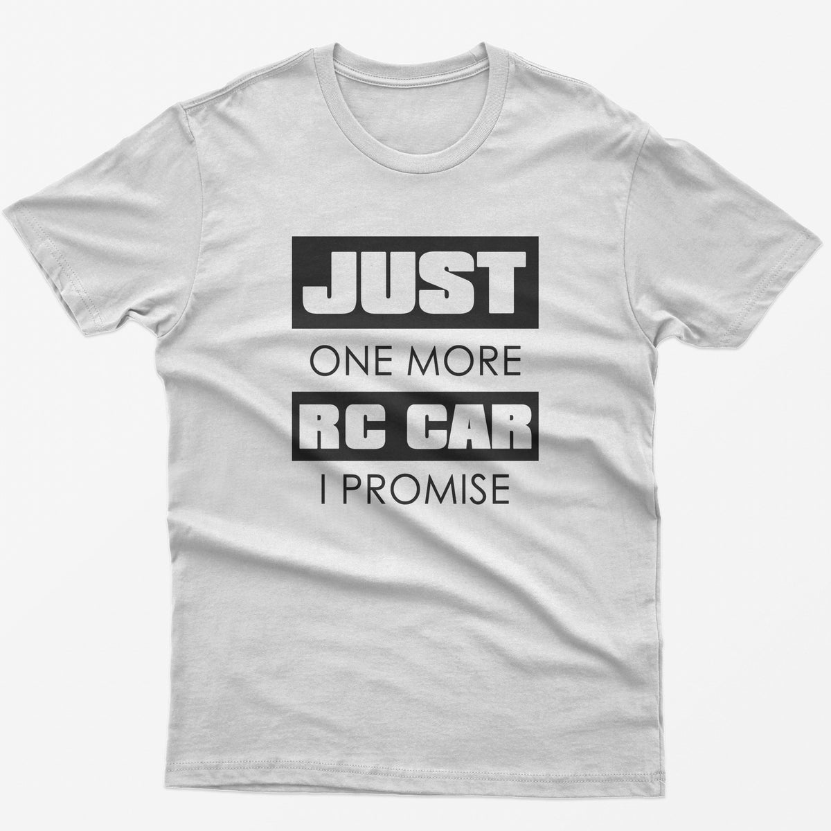 Just One More RC Car I Promise T-Shirt in White