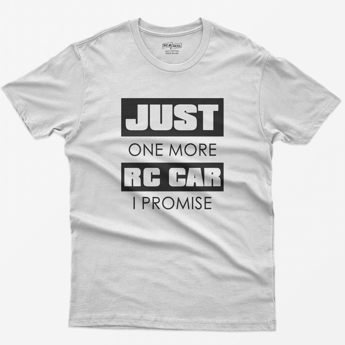 Just One More RC Car I Promise T-Shirt in White