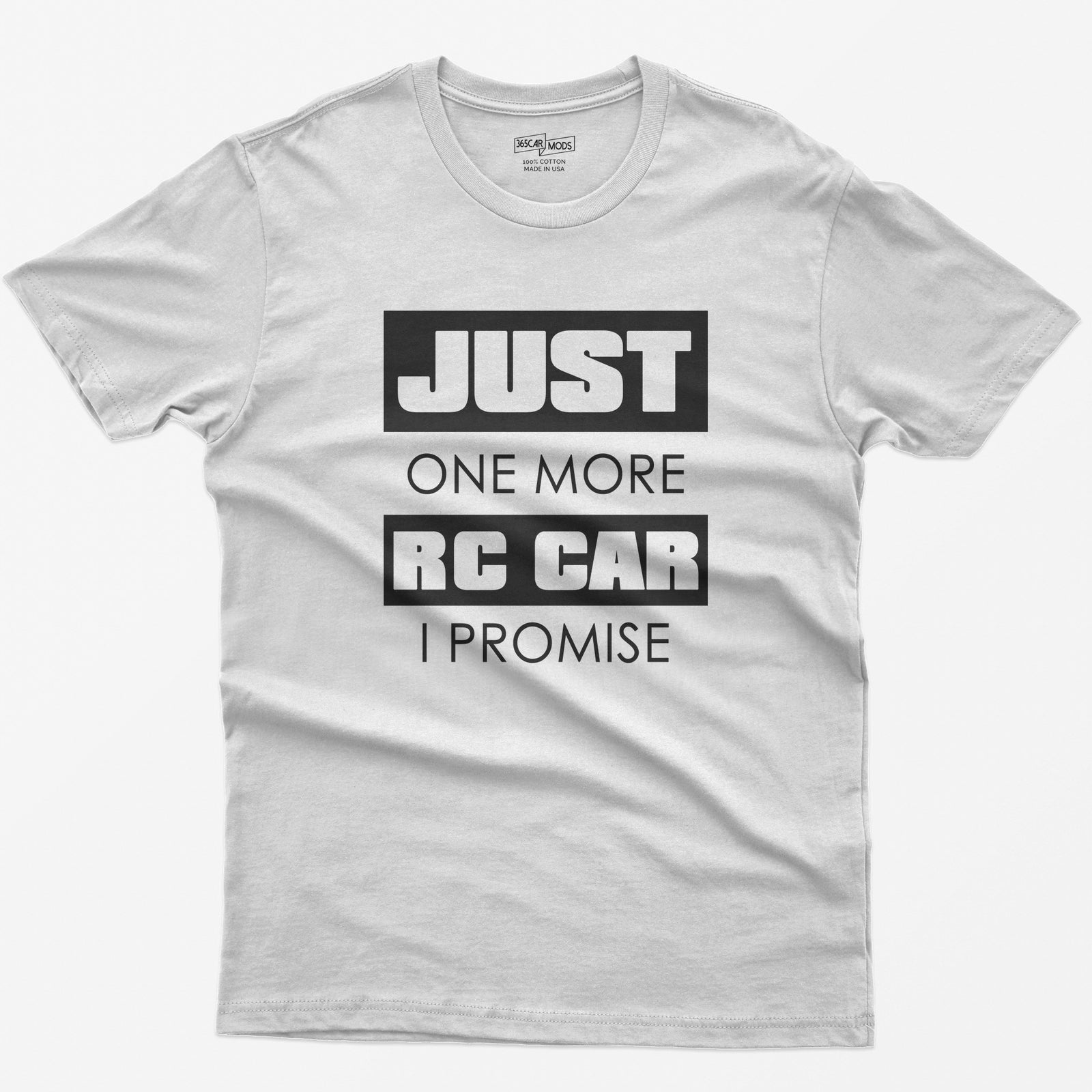 Just One More RC Car I Promise T-Shirt in White