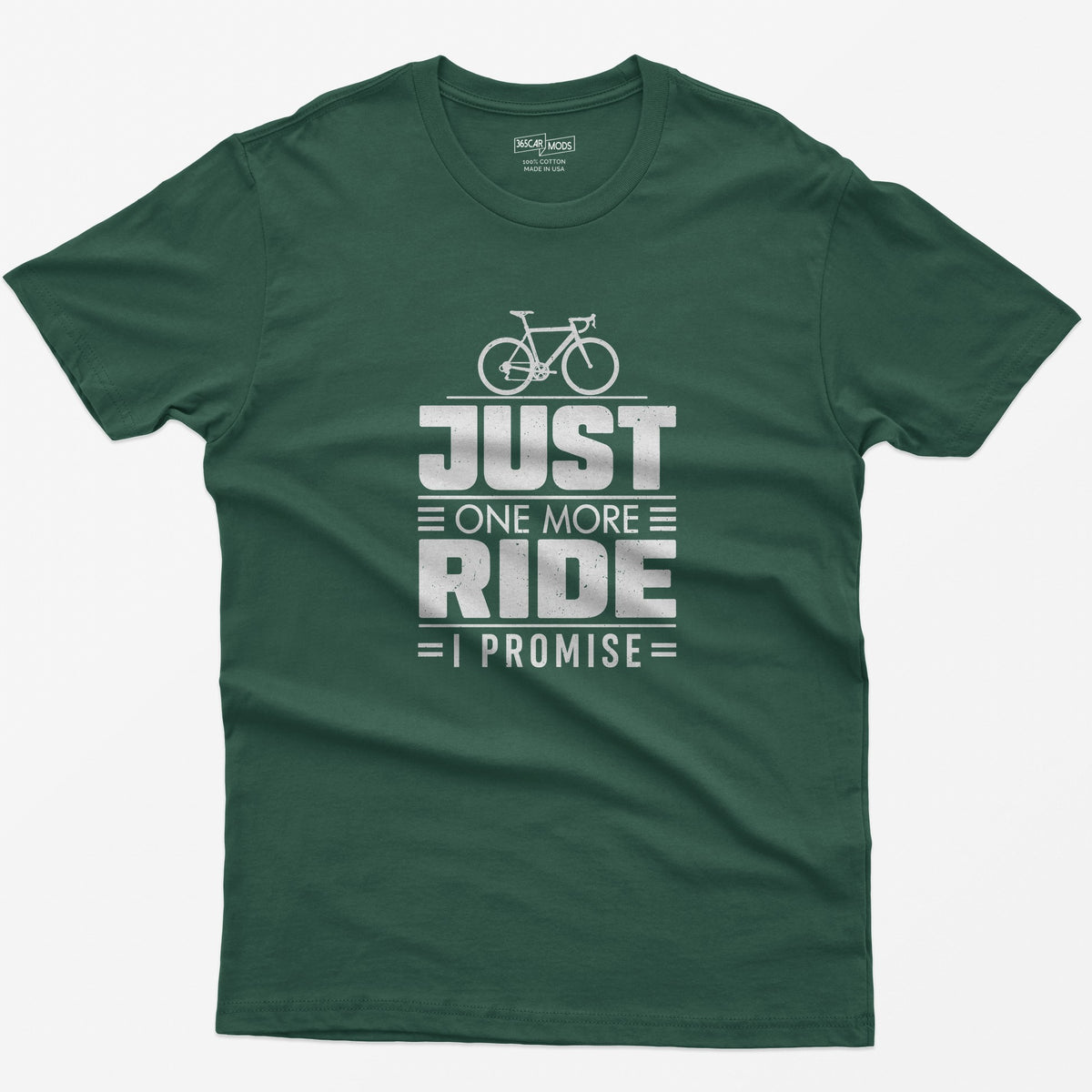 Just One More Ride T-Shirt - Forest Green