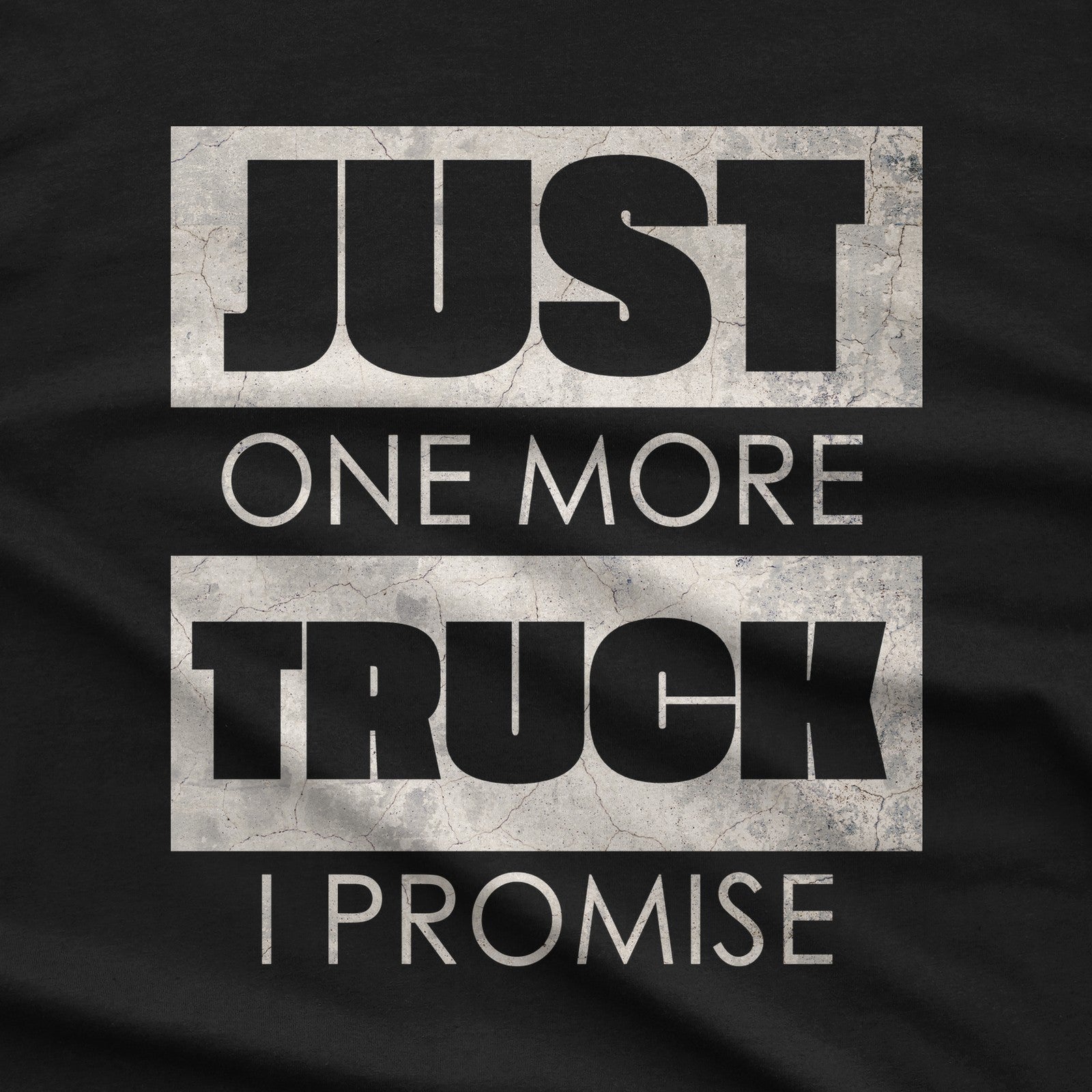 Just One More Truck I Promise T-Shirt design close-up