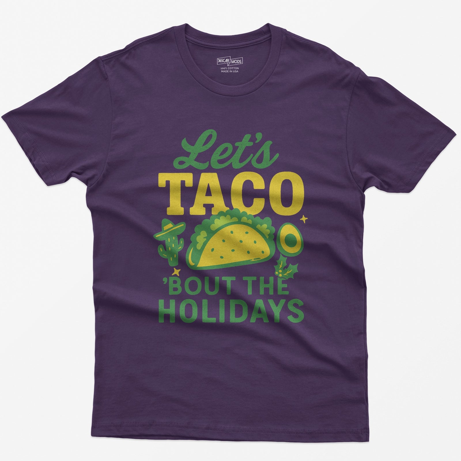 Purple t-shirt with Let's Taco Bout The Holidays in green and yellow, with a taco, a cactus in a sombrero, avocado and holly