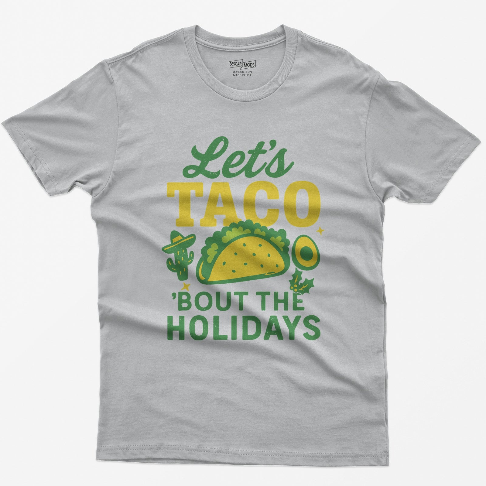 Sport Grey t-shirt with Let's Taco Bout The Holidays in green and yellow, with a taco, a cactus in a sombrero, avocado and holly