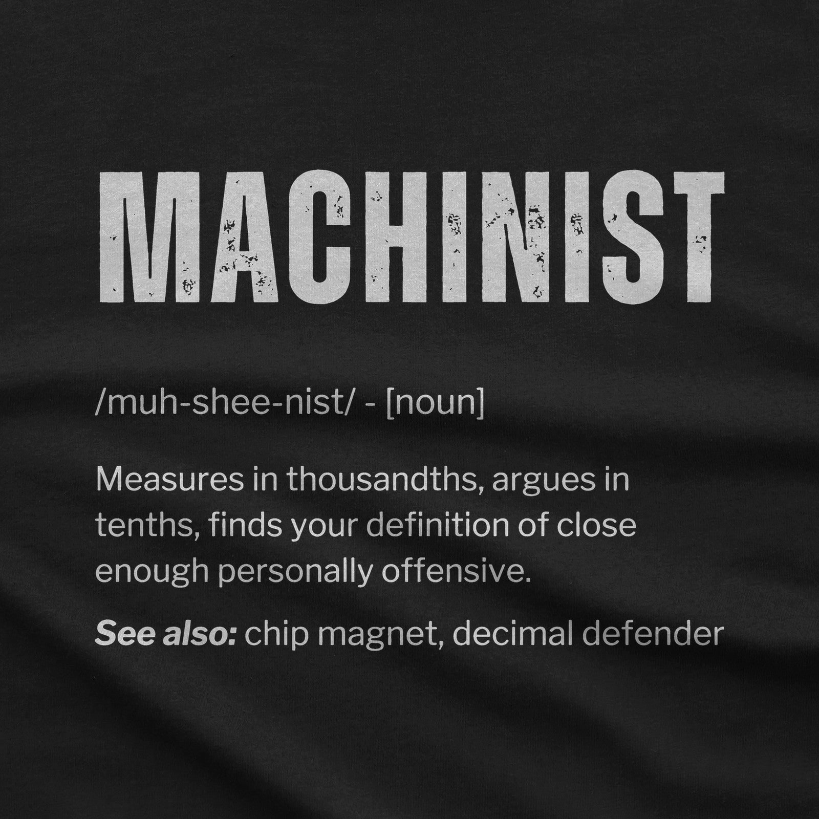 Machinist Definition T-Shirt design close-up