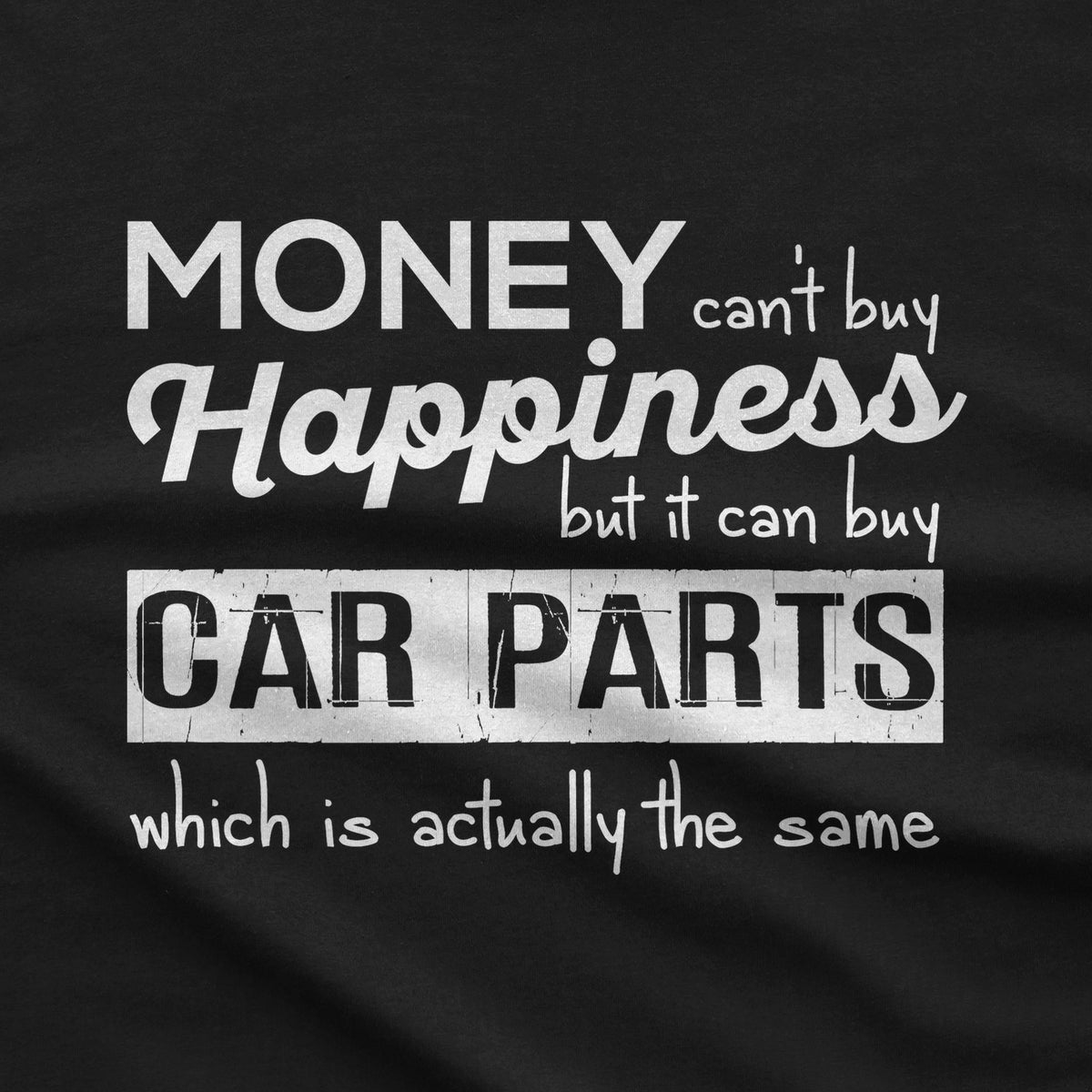 More Car Parts = Happiness T-Shirt design close-up
