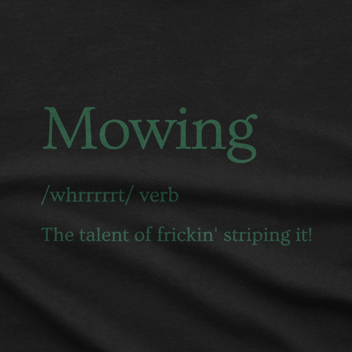 Mowing Definition T-Shirt design close-up