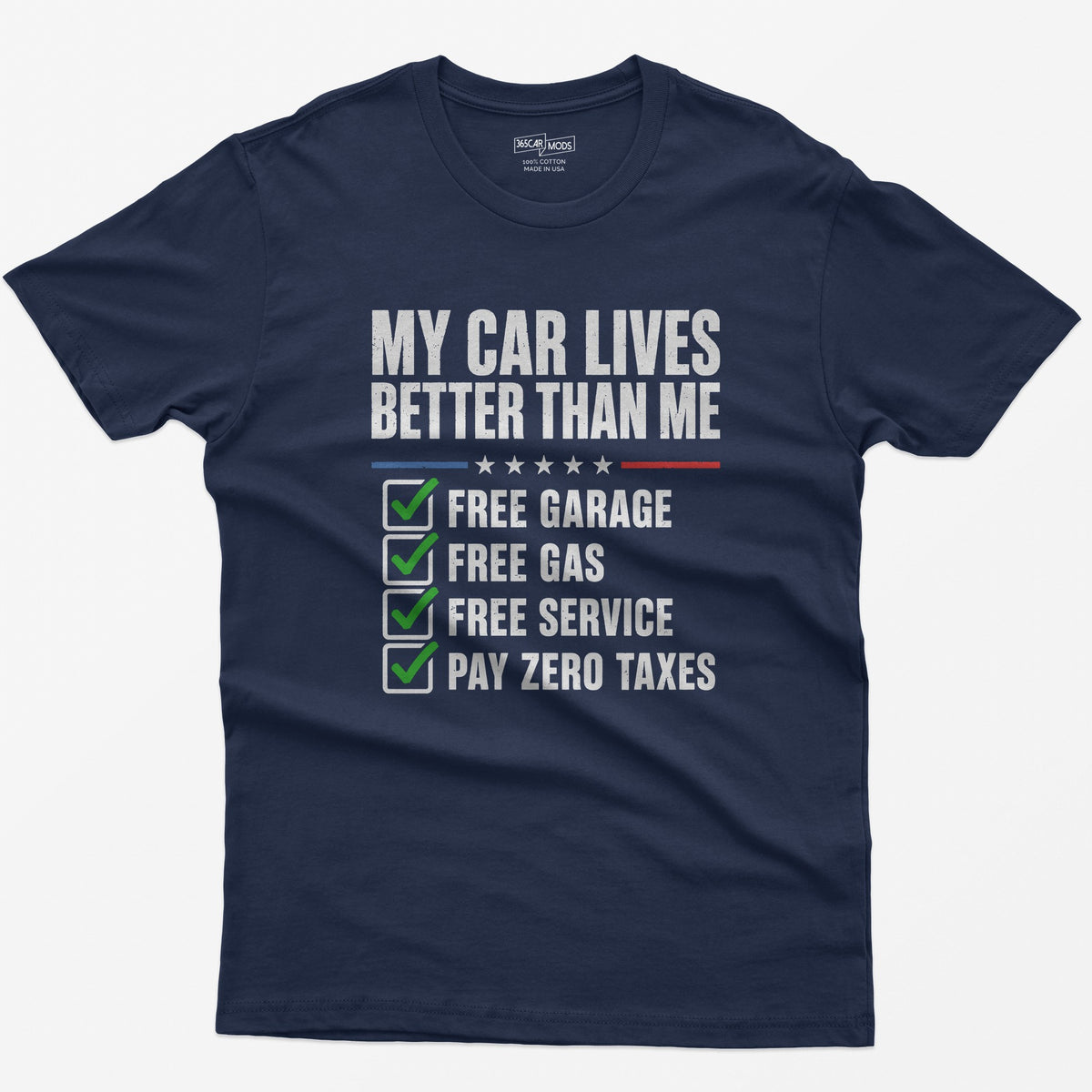 Navy t-shirt with My Car Lives Better Than Me print and a ticked checklist: free garage, free gas, free service, zero taxes