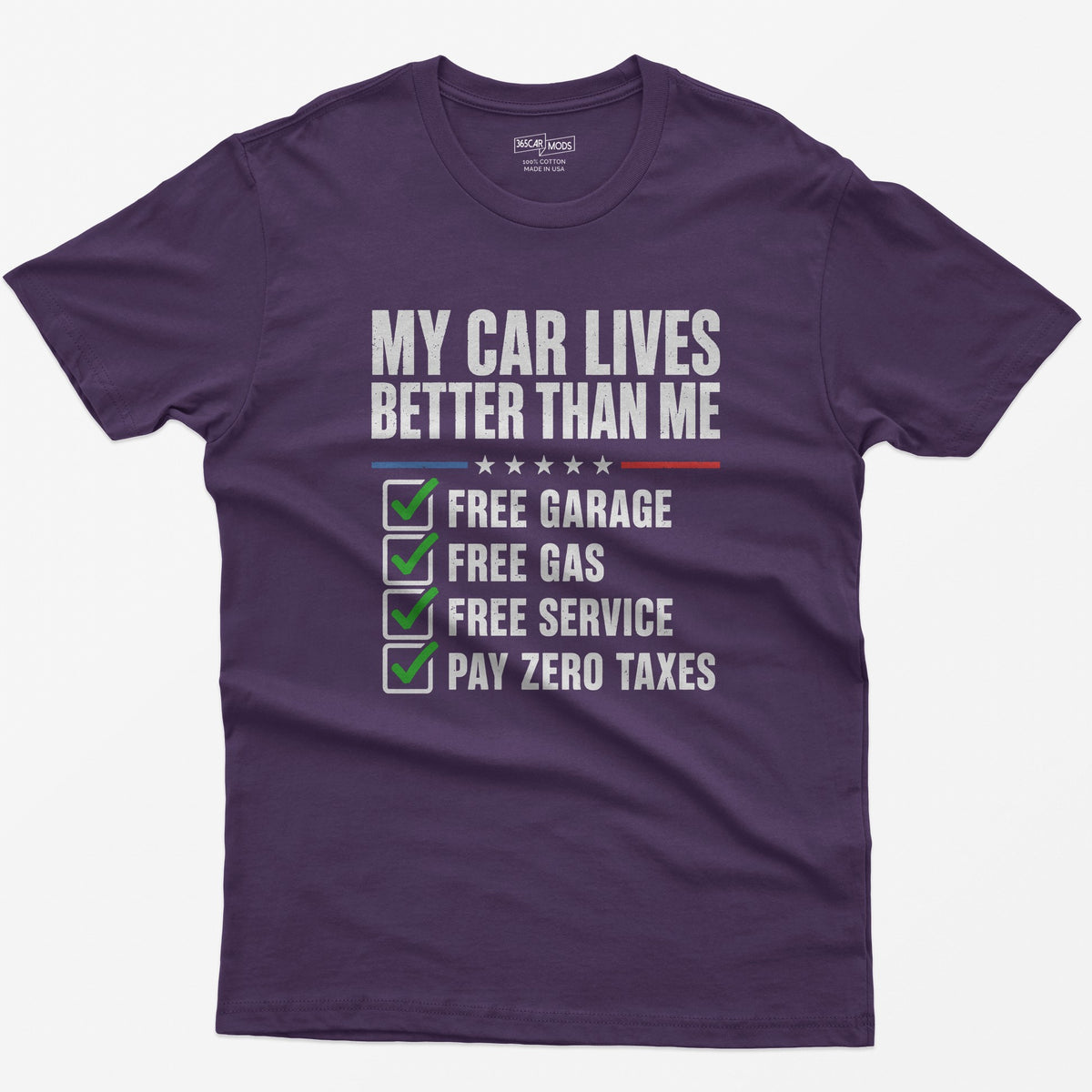 Purple t-shirt with My Car Lives Better Than Me print and a ticked checklist: free garage, free gas, free service, zero taxes