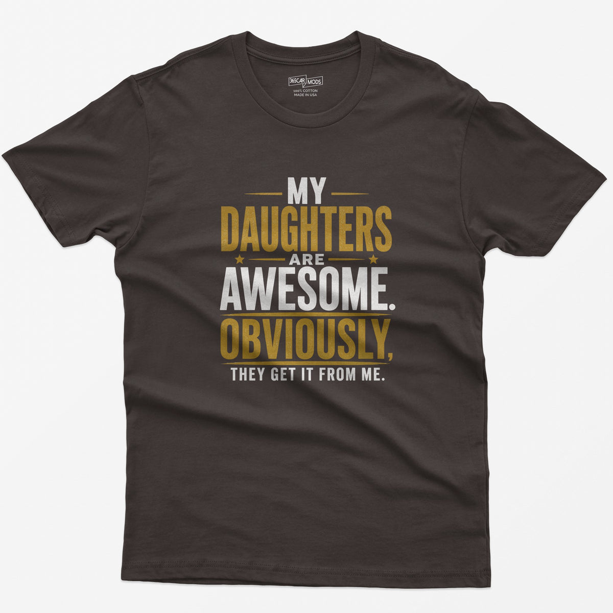 My Daughters Are Awesome T-Shirt - Dark Chocolate