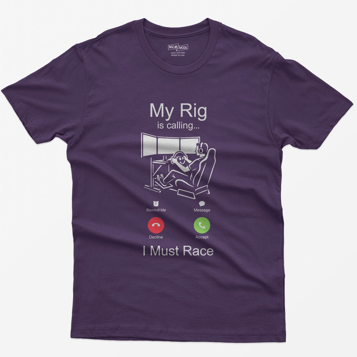 Purple t-shirt with white print styled as an incoming call: My Rig Is Calling, a sim racer at a triple screen rig, I Must Race