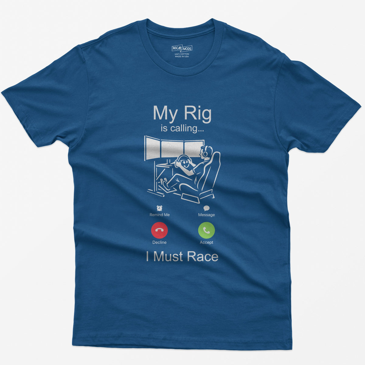 Royal t-shirt with white print styled as an incoming call: My Rig Is Calling, a sim racer at a triple screen rig, I Must Race