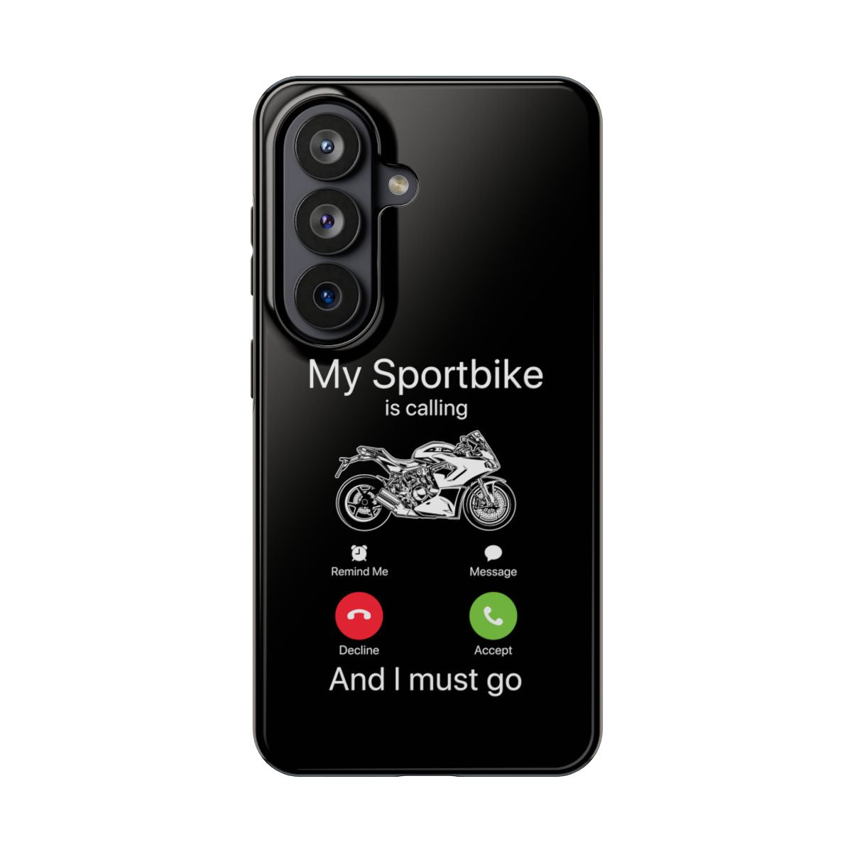 My Sportbike Is Calling tough phone case on Samsung Galaxy S26, back view