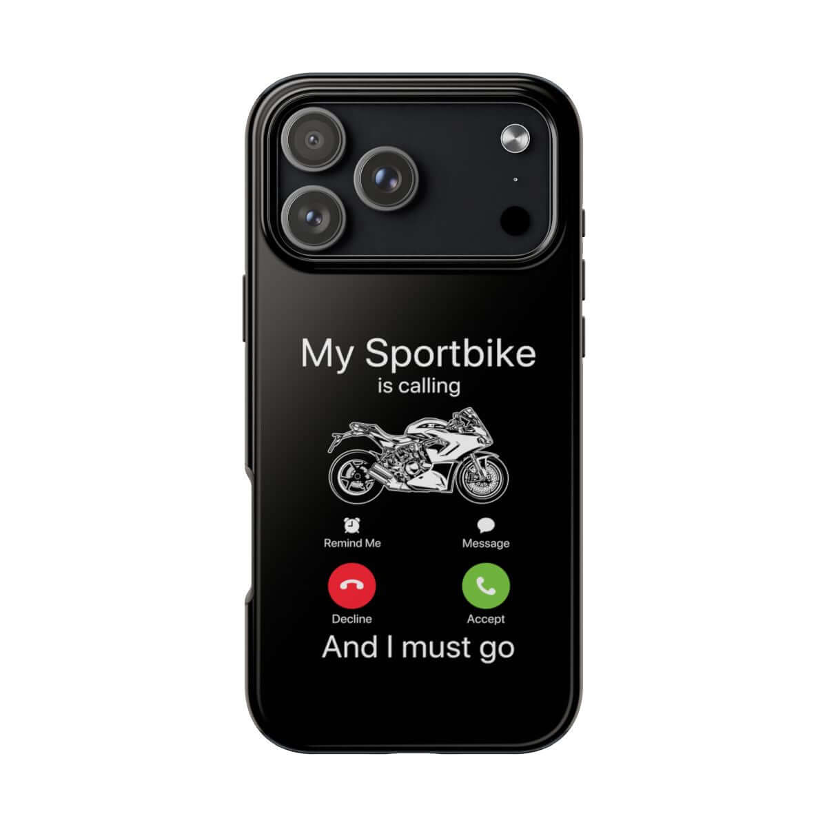 My Sportbike Is Calling tough phone case on iPhone 18 Pro Max, back view