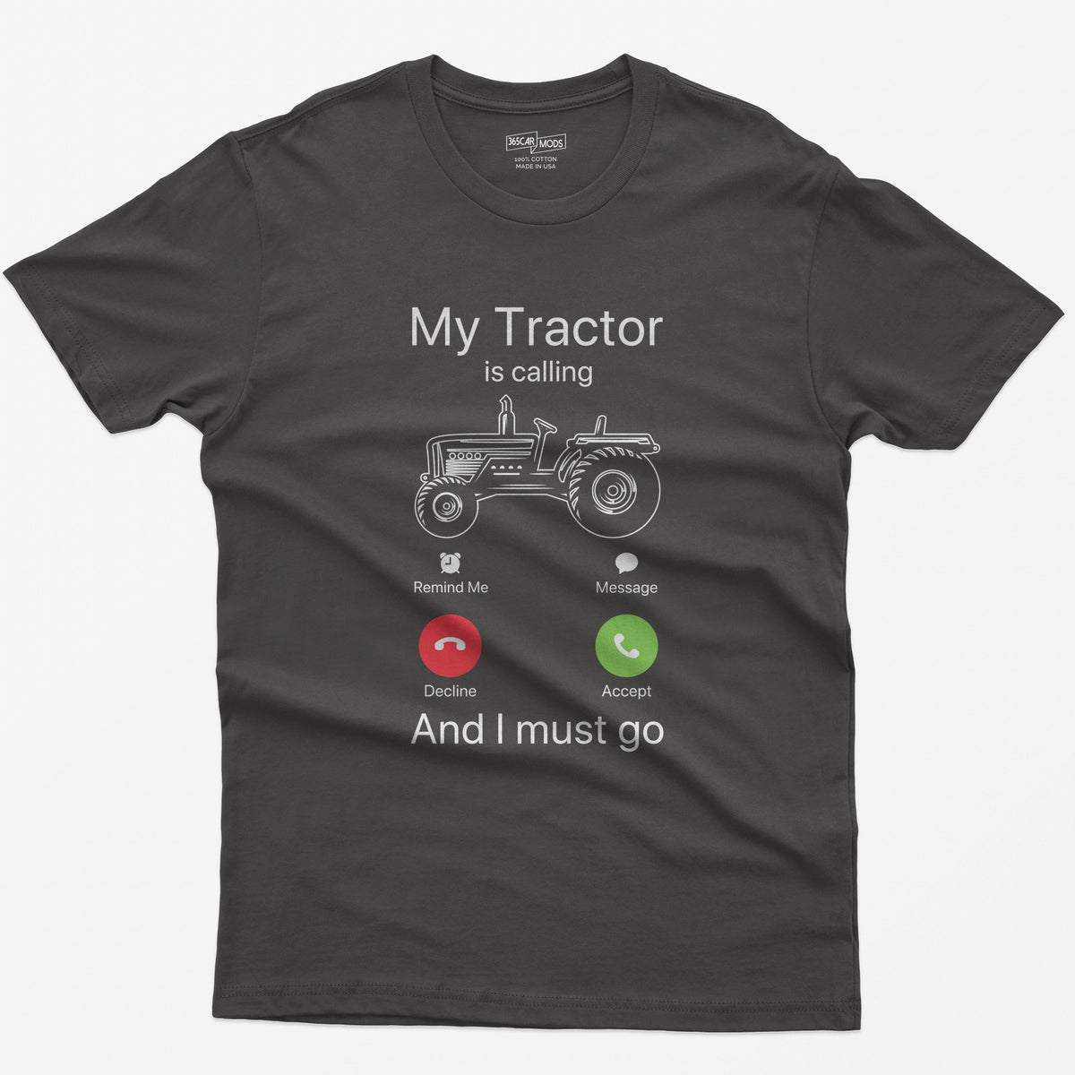 Dark Heather t-shirt with My Tractor Is Calling and I Must Go, a line-drawn tractor inside a phone incoming call screen