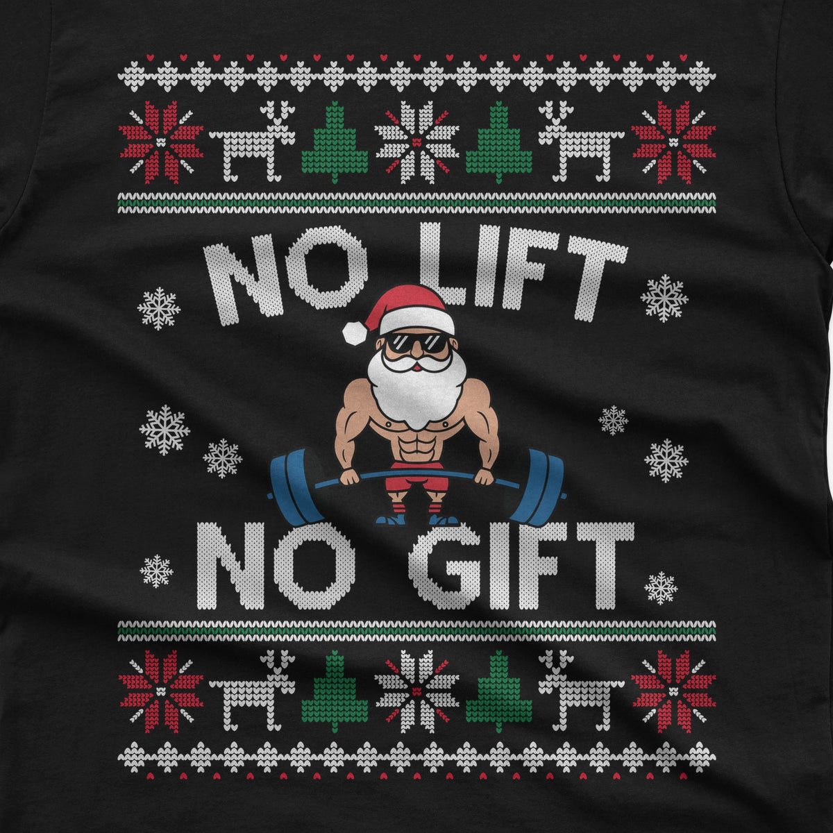 No Lift No Gift Christmas T-Shirt design close-up