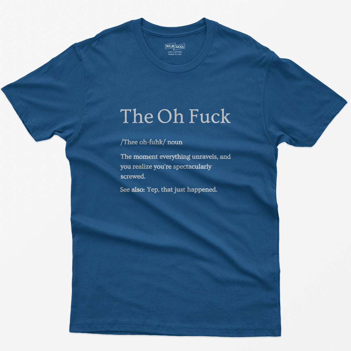 That Moment Sarcastic T-Shirt - Royal
