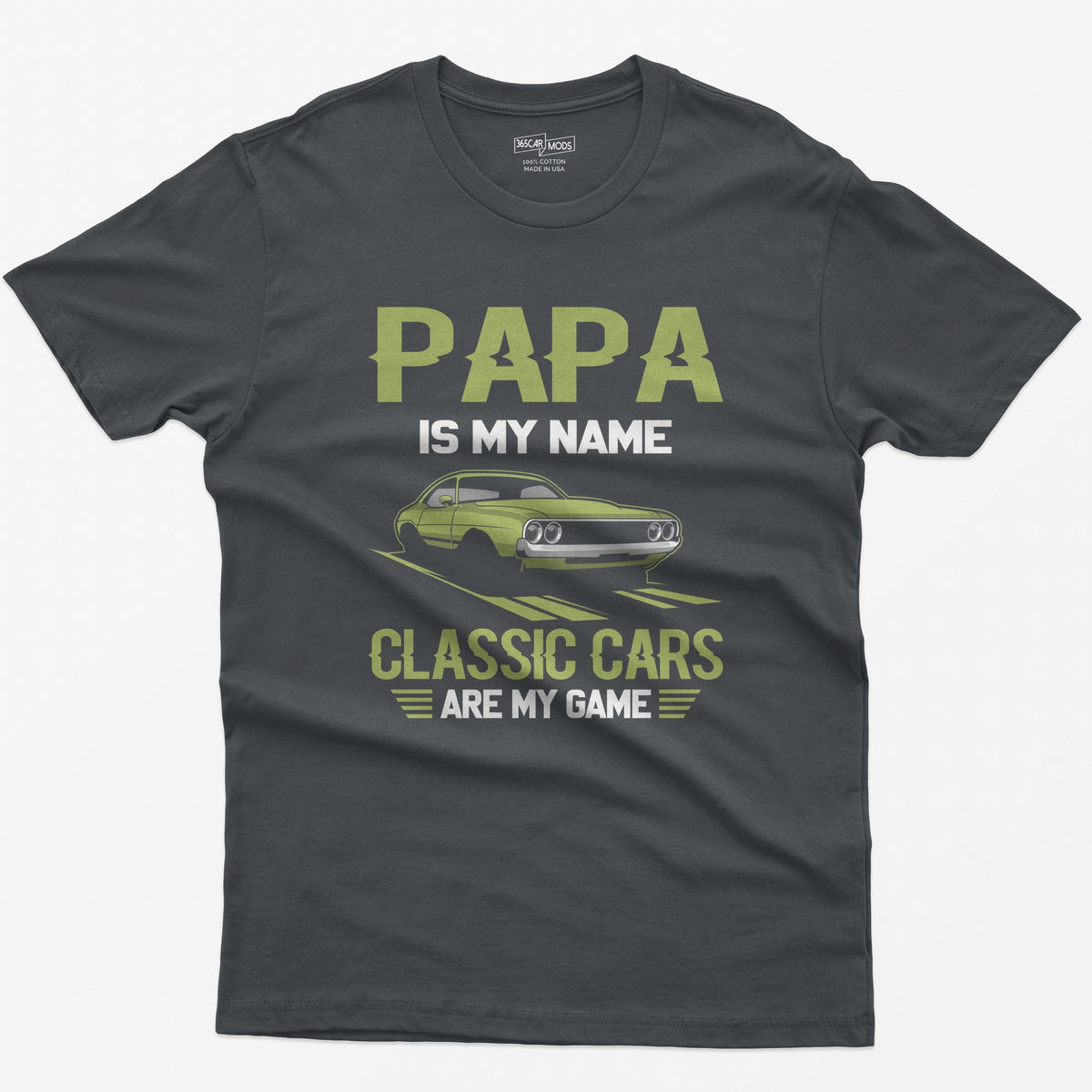 Charcoal t-shirt with Papa Is My Name Classic Cars Are My Game text and a lime green classic American muscle coupe