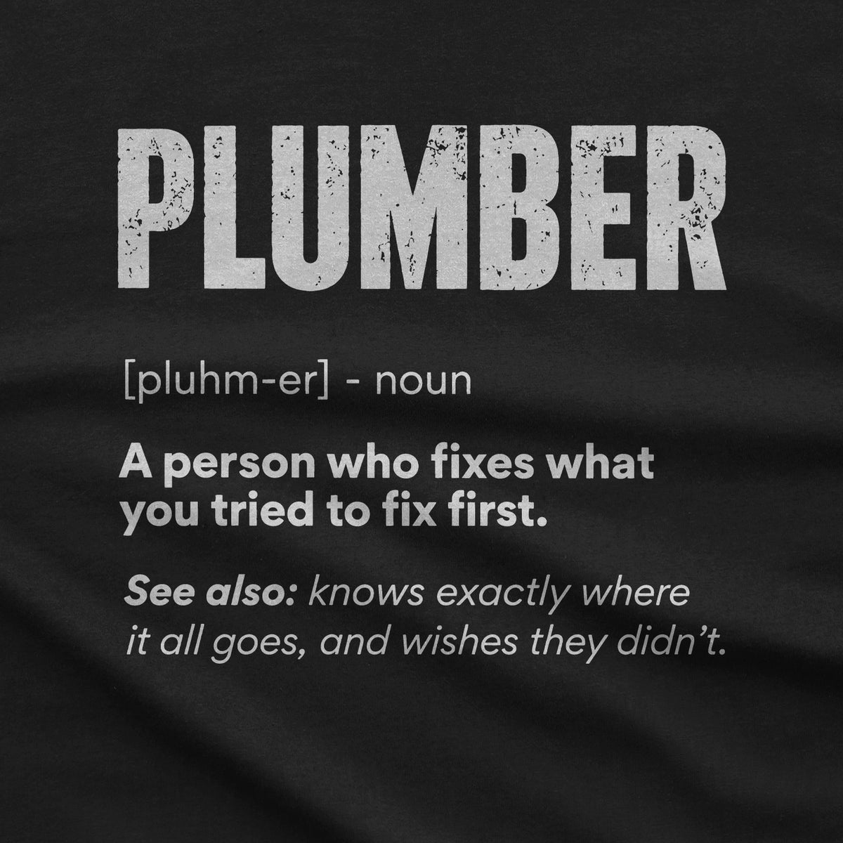 Plumber Definition T-Shirt design close-up