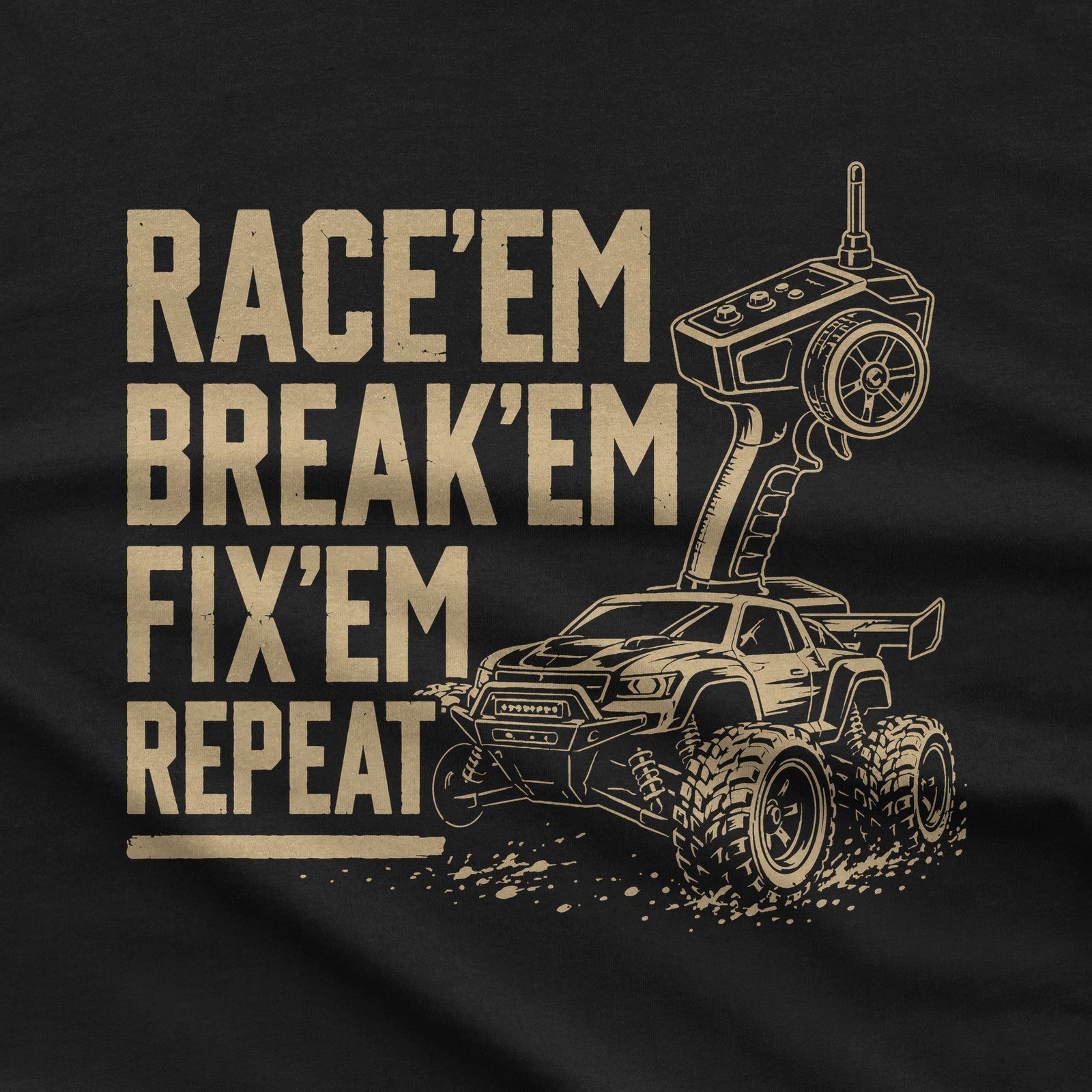 Race 'Em Break 'Em Fix 'Em Repeat T-Shirt design close-up
