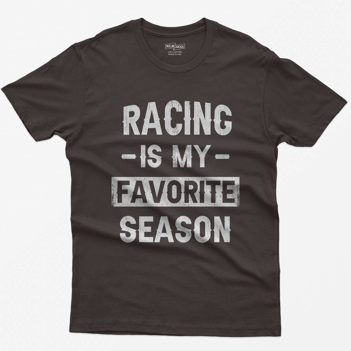 Dark Chocolate t-shirt with distressed block text Racing Is My Favorite Season, Favorite in a box