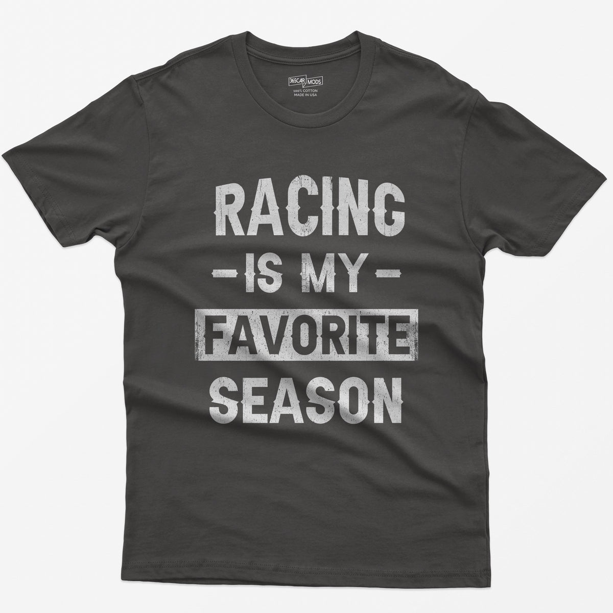 Dark Heather t-shirt with distressed block text Racing Is My Favorite Season, Favorite in a box