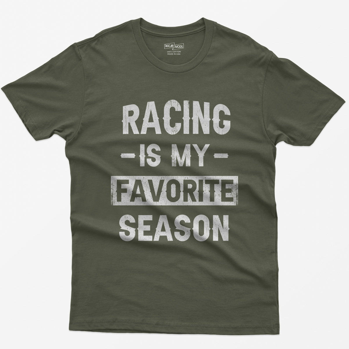 Military Green t-shirt with distressed block text Racing Is My Favorite Season, Favorite in a box