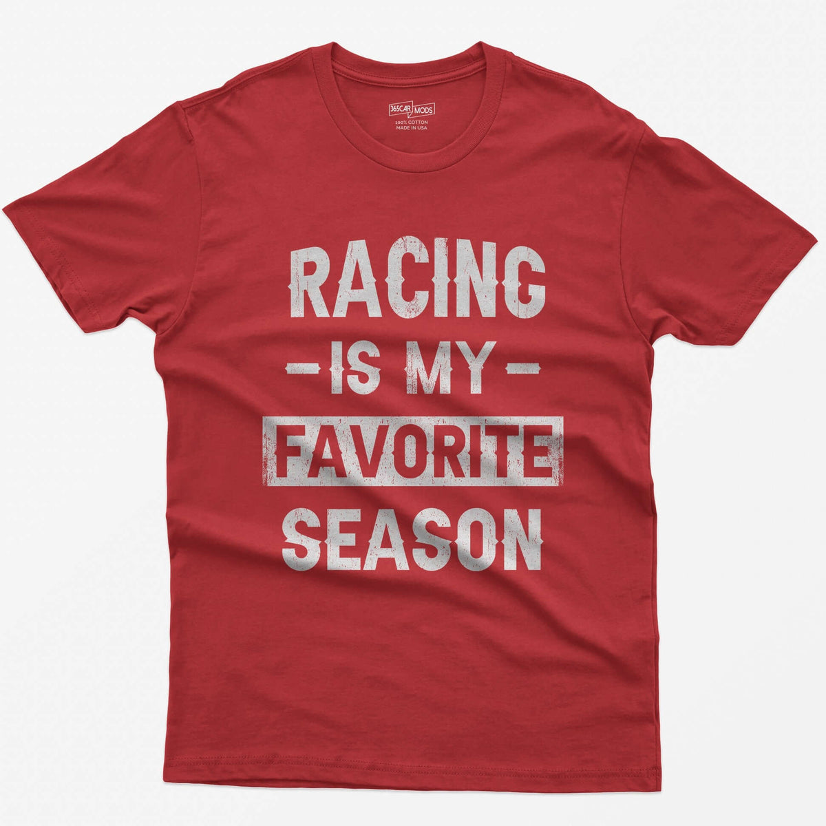Red t-shirt with distressed block text Racing Is My Favorite Season, Favorite in a box
