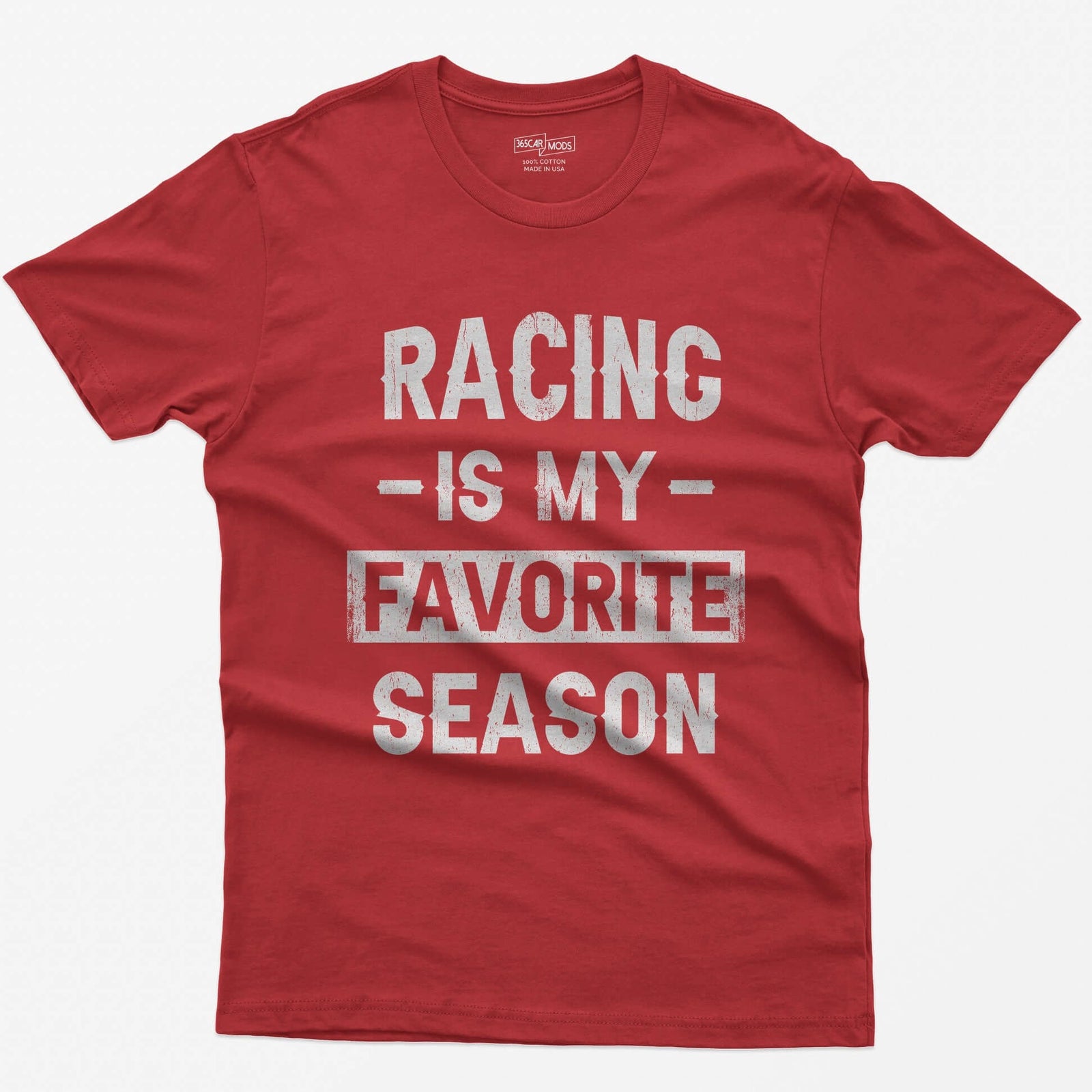 Red t-shirt with distressed block text Racing Is My Favorite Season, Favorite in a box
