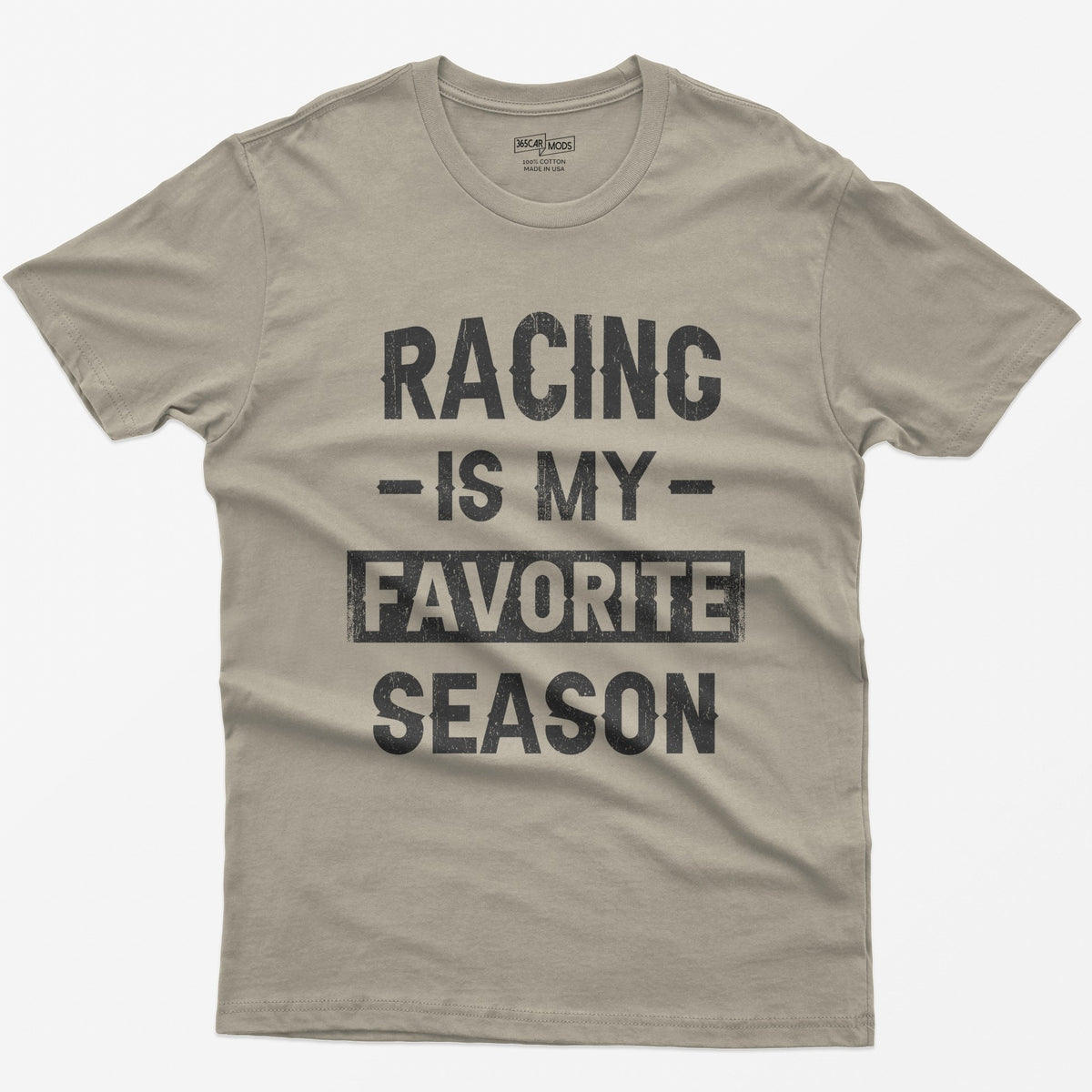 Sand t-shirt with distressed block text Racing Is My Favorite Season, Favorite in a box