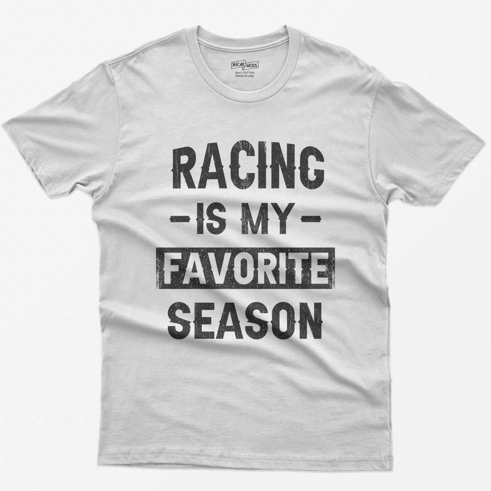 White t-shirt with distressed block text Racing Is My Favorite Season, Favorite in a box