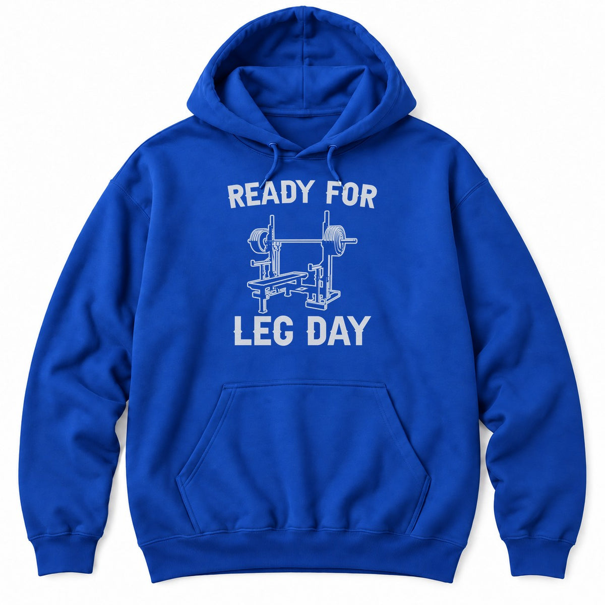Royal hoodie with READY FOR LEG DAY around a drawing of a power rack, a loaded barbell and a weight bench