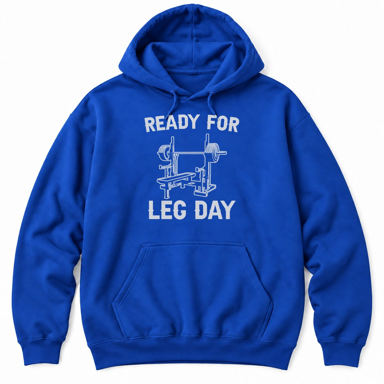 Royal hoodie with READY FOR LEG DAY around a drawing of a power rack, a loaded barbell and a weight bench