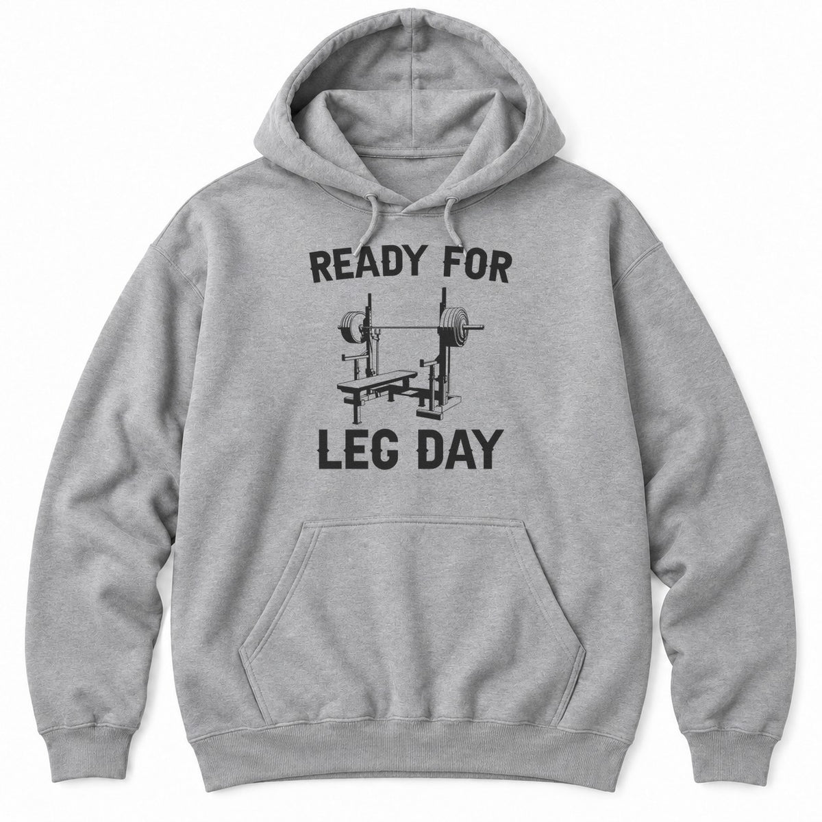 Sport Grey hoodie with READY FOR LEG DAY around a drawing of a power rack, a loaded barbell and a weight bench