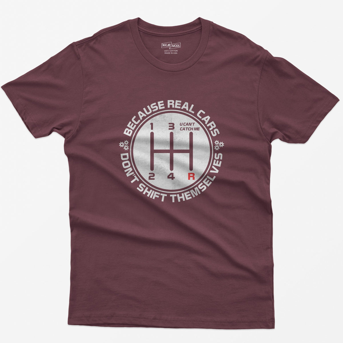 Real Cars Don't Shift Themselves T-Shirt - Maroon