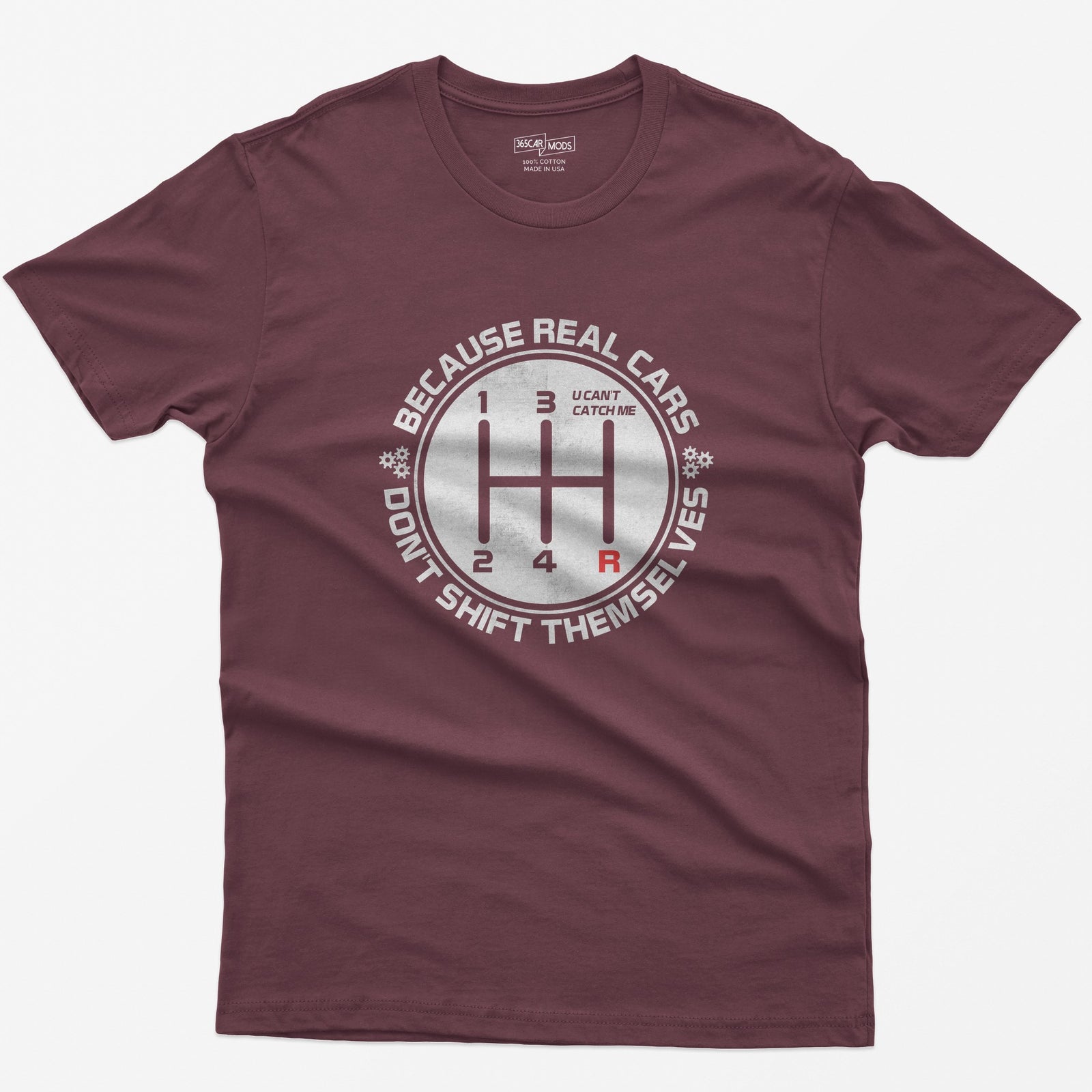 Real Cars Don't Shift Themselves T-Shirt - Maroon