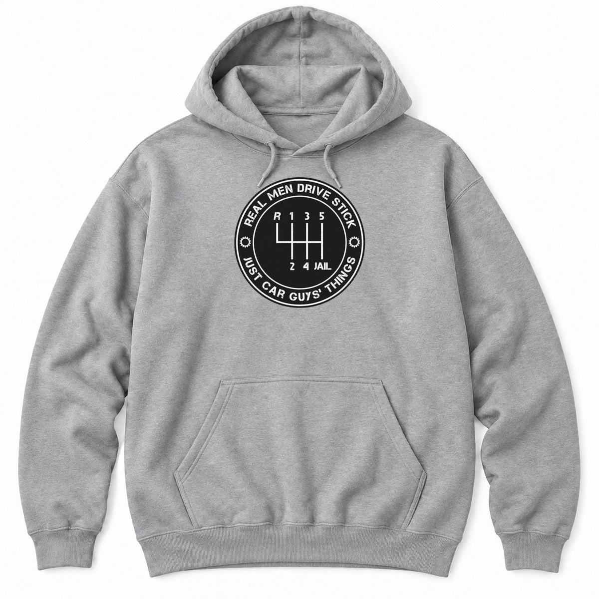 Sport Grey hoodie with a round REAL MEN DRIVE STICK badge around a shift pattern where the last gear is labeled JAIL