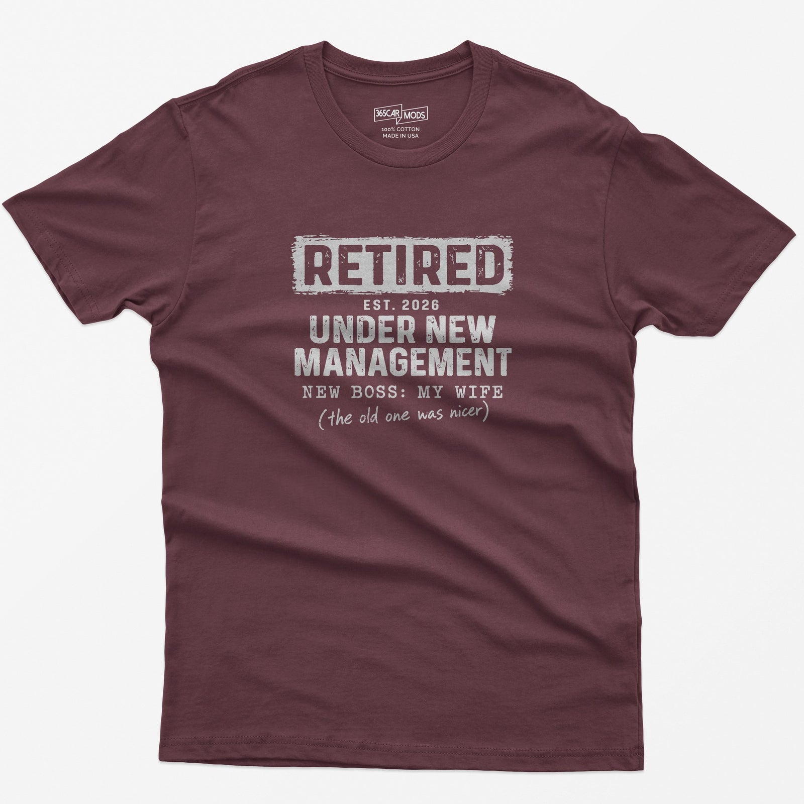 Retired Under New Management T-Shirt - Maroon