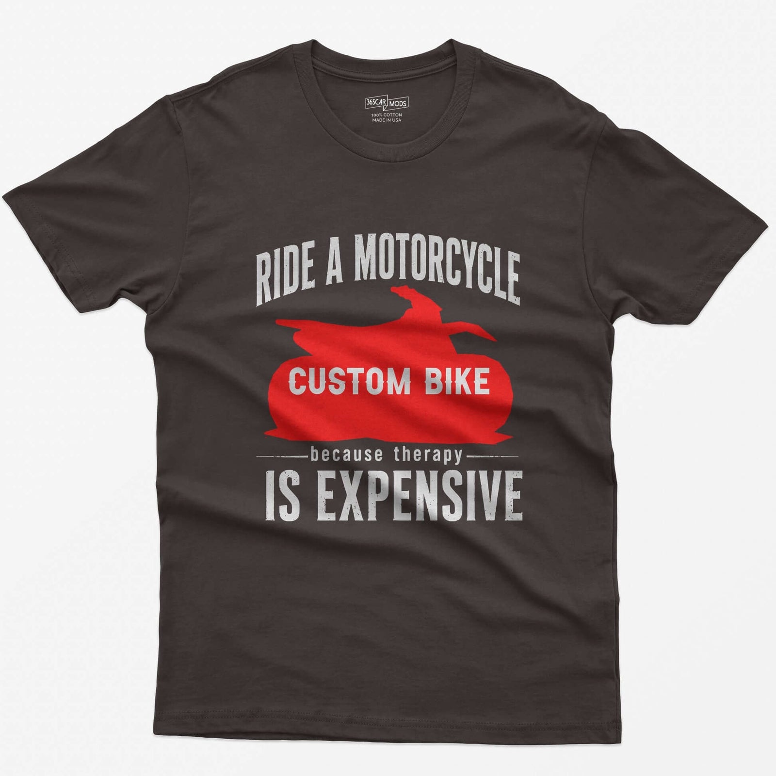 Dark Chocolate t-shirt with Ride a Motorcycle Because Therapy Is Expensive and a red motorcycle silhouette customized to your bike
