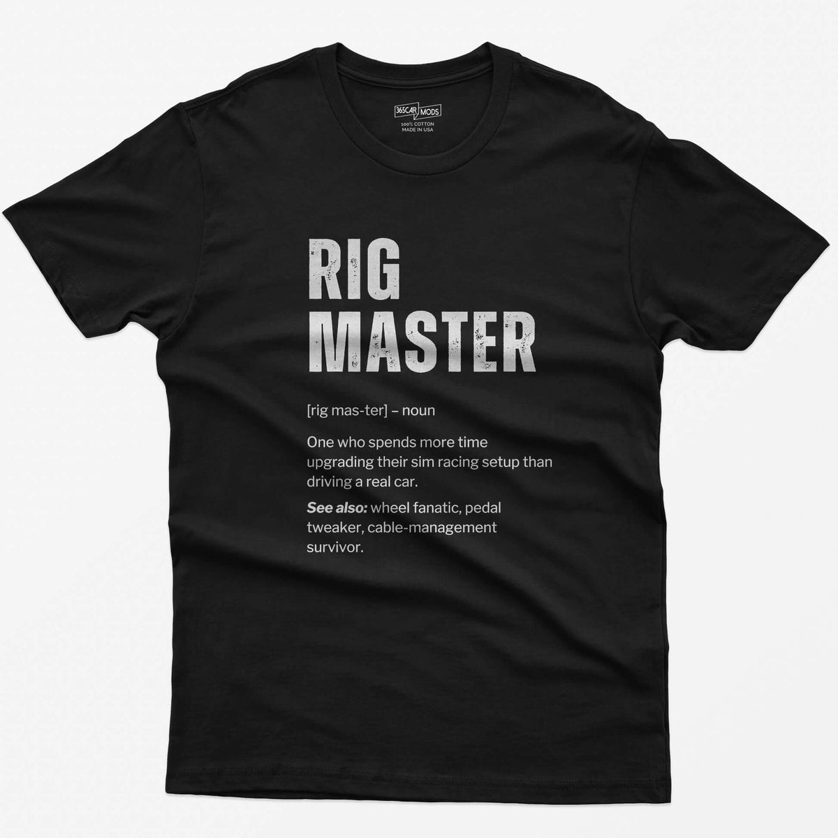 Black t-shirt with Rig Master dictionary definition print about upgrading a sim racing setup more than driving a real car