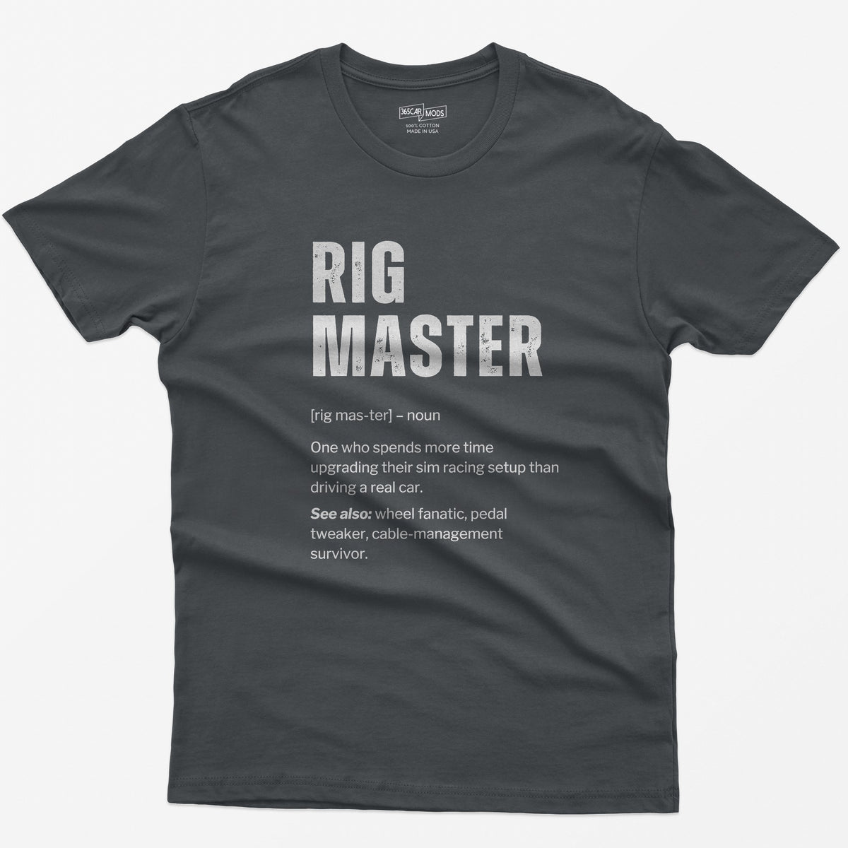 Charcoal t-shirt with Rig Master dictionary definition print about upgrading a sim racing setup more than driving a real car