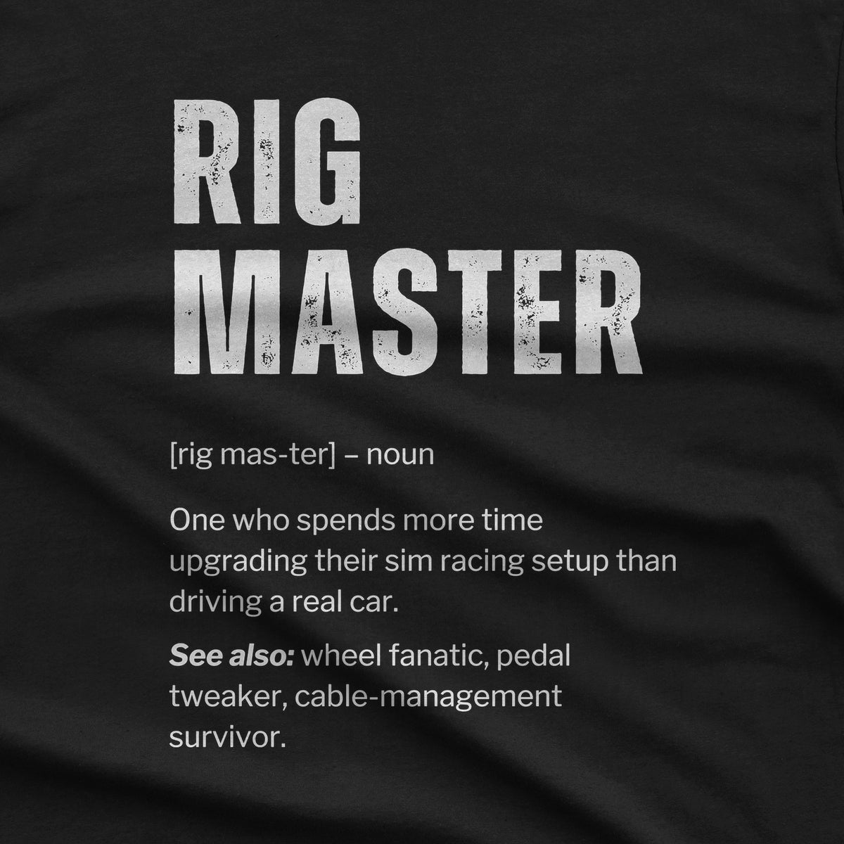Rig Master Definition T-Shirt design close-up